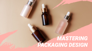 Mastering Packaging Design