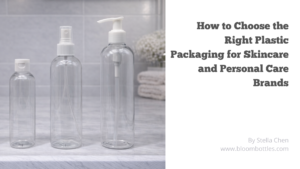 Plastic bottles for skincare and personal care packaging made from PET and PE materials