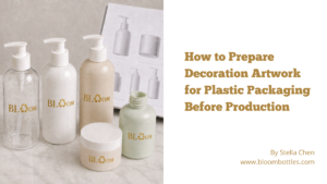How to Prepare Decoration Artwork for Plastic Packaging Before Production